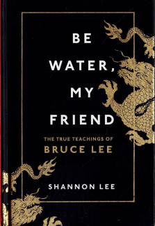 Be Water, My Friend (The...